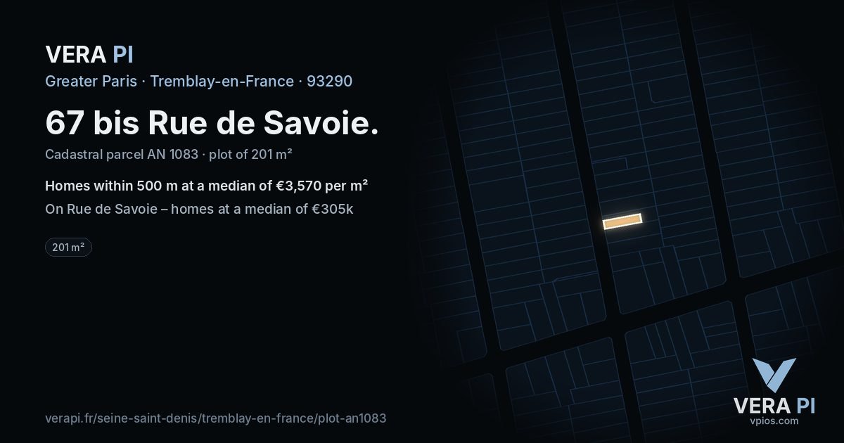 67 bis Rue de Savoie, Tremblay-en-France at night – the plot lit, the parcels around coloured by the prices near them