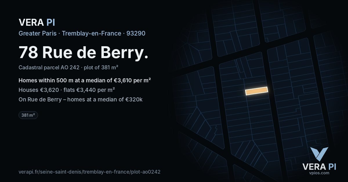 78 Rue de Berry, Tremblay-en-France at night – the plot lit, the parcels around coloured by the prices near them