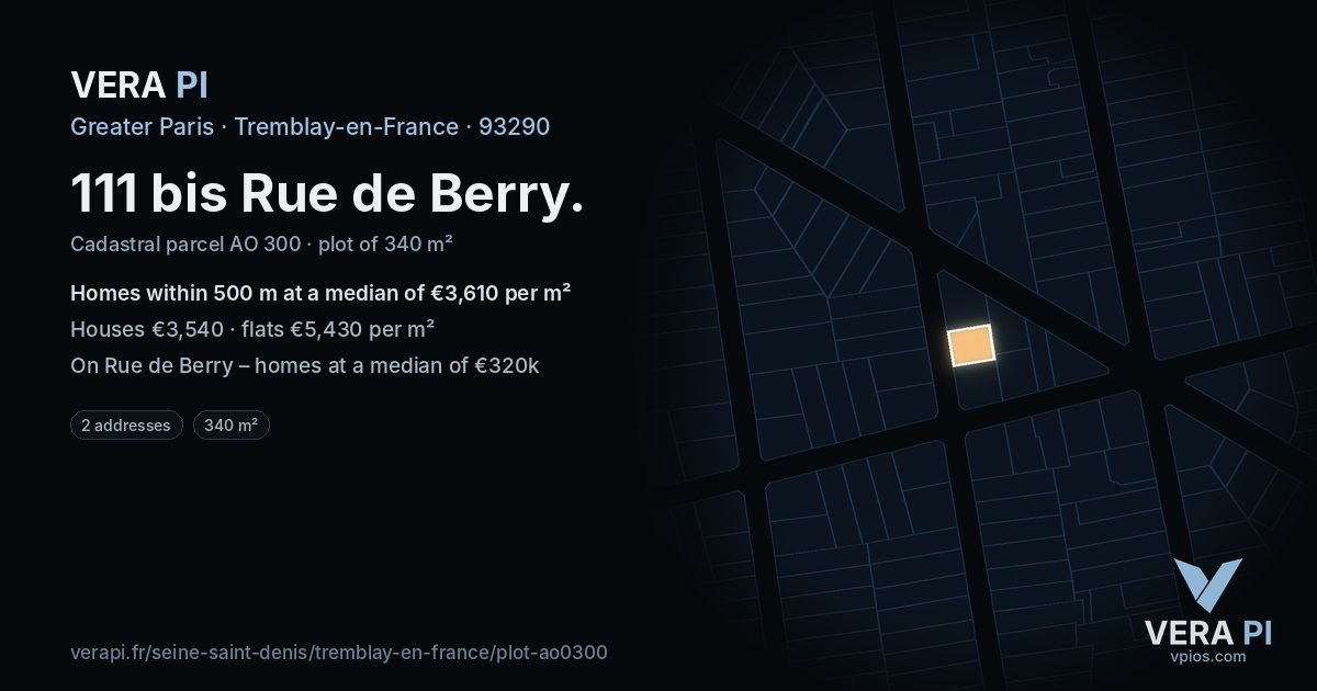 111 bis Rue de Berry, Tremblay-en-France at night – the plot lit, the parcels around coloured by the prices near them