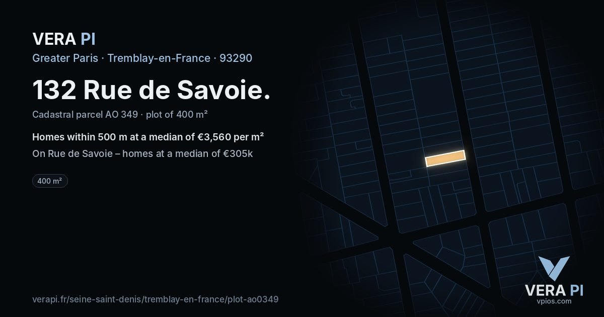 132 Rue de Savoie, Tremblay-en-France at night – the plot lit, the parcels around coloured by the prices near them
