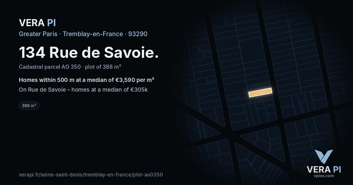 134 Rue de Savoie, Tremblay-en-France at night – the plot lit, the parcels around coloured by the prices near them