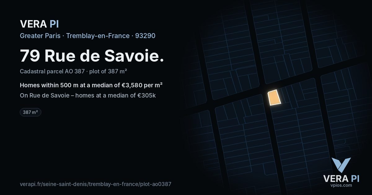 79 Rue de Savoie, Tremblay-en-France at night – the plot lit, the parcels around coloured by the prices near them
