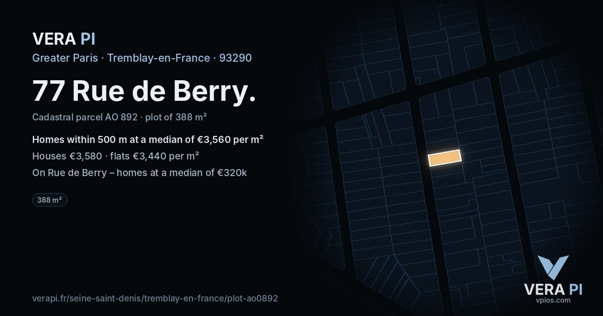 77 Rue de Berry, Tremblay-en-France at night – the plot lit, the parcels around coloured by the prices near them
