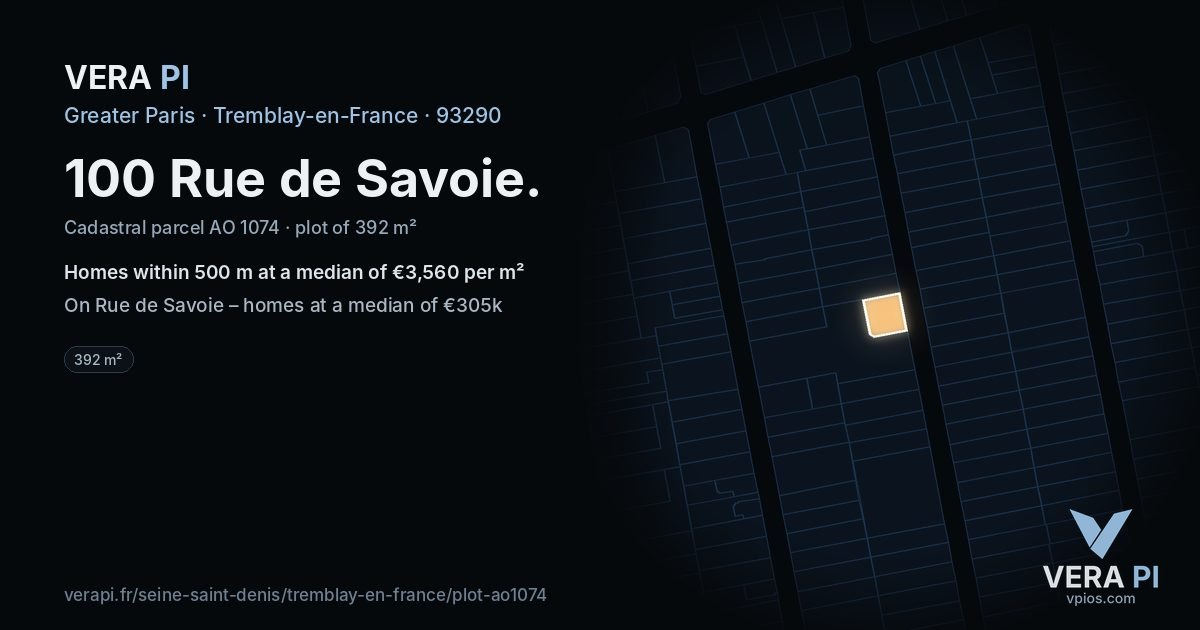 100 Rue de Savoie, Tremblay-en-France at night – the plot lit, the parcels around coloured by the prices near them