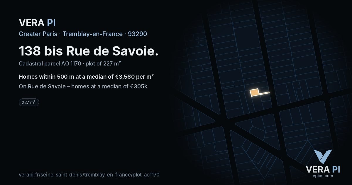 138 bis Rue de Savoie, Tremblay-en-France at night – the plot lit, the parcels around coloured by the prices near them