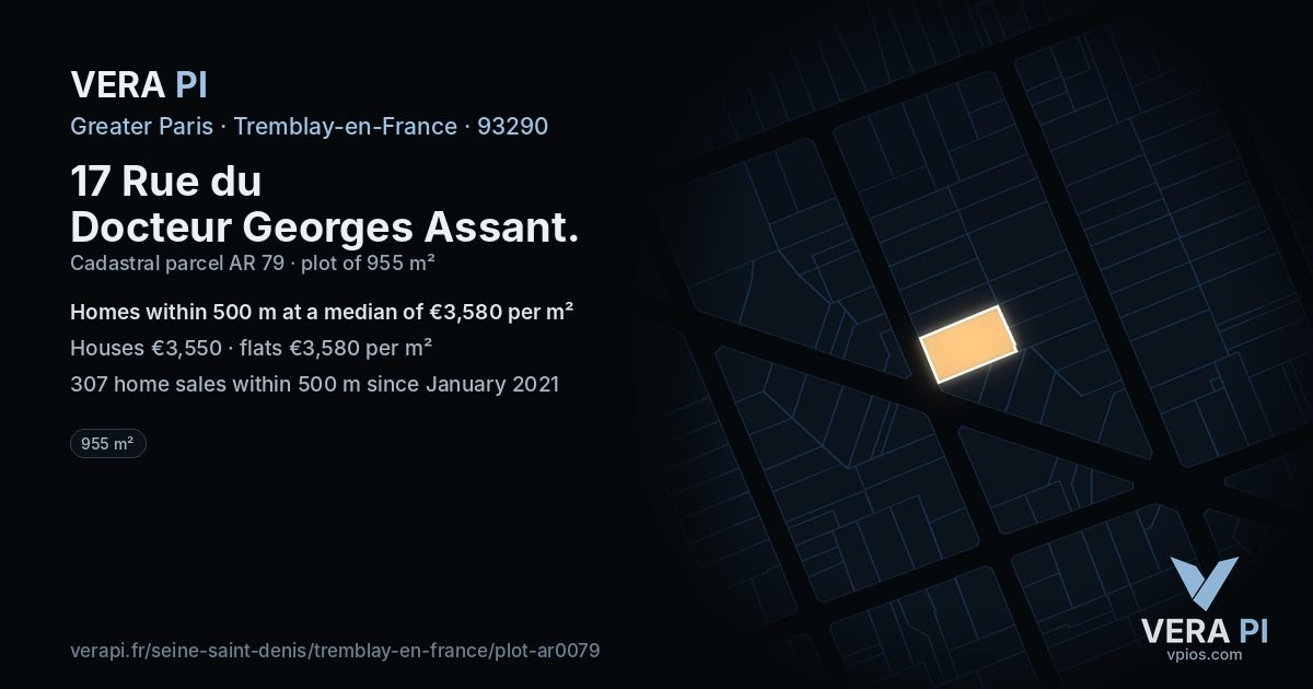 17 Rue du Docteur Georges Assant, Tremblay-en-France at night – the plot lit, the parcels around coloured by the prices near them