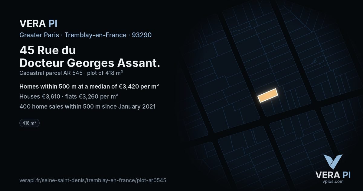 45 Rue du Docteur Georges Assant, Tremblay-en-France at night – the plot lit, the parcels around coloured by the prices near them