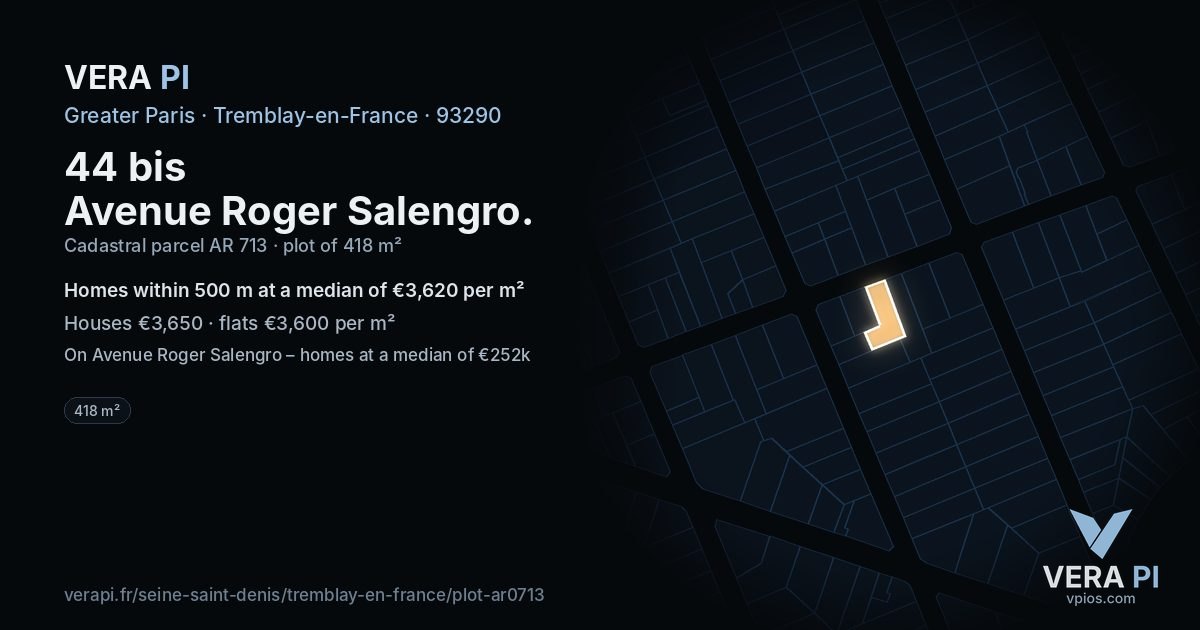 44 bis Avenue Roger Salengro, Tremblay-en-France at night – the plot lit, the parcels around coloured by the prices near them