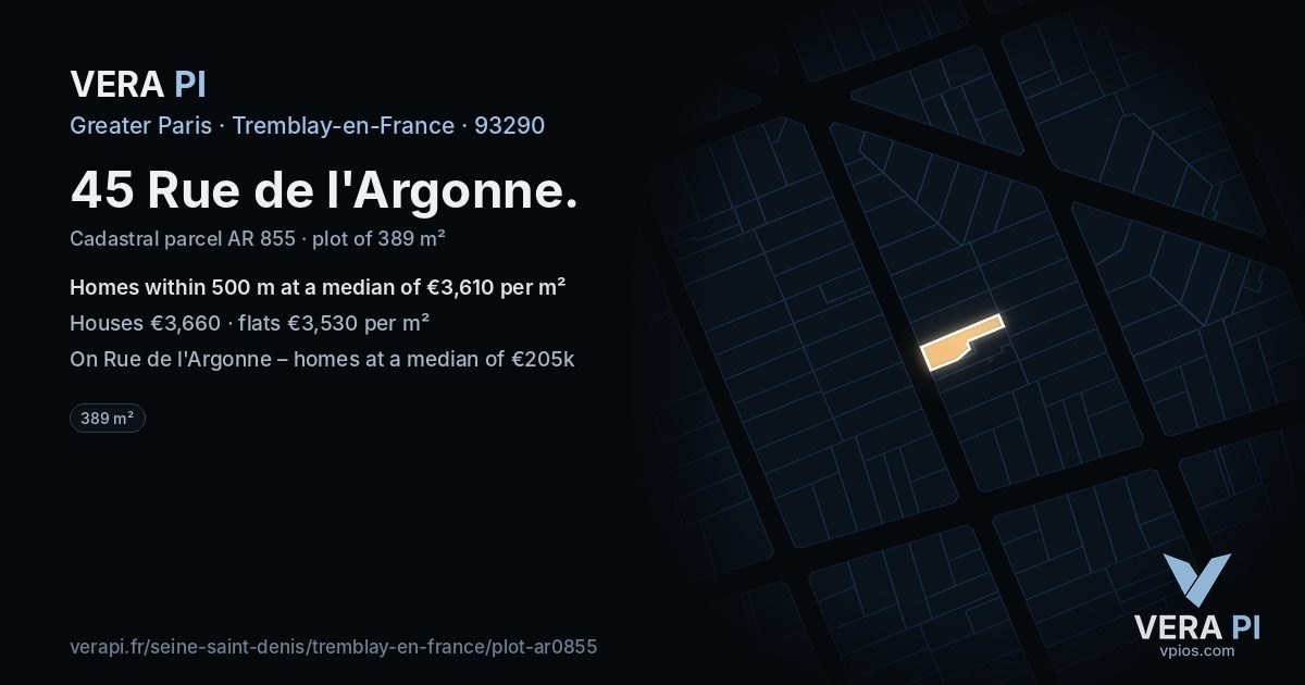 45 Rue de l'Argonne, Tremblay-en-France at night – the plot lit, the parcels around coloured by the prices near them