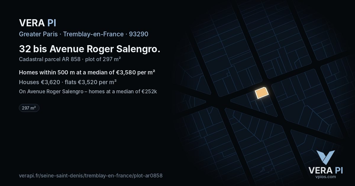 32 bis Avenue Roger Salengro, Tremblay-en-France at night – the plot lit, the parcels around coloured by the prices near them