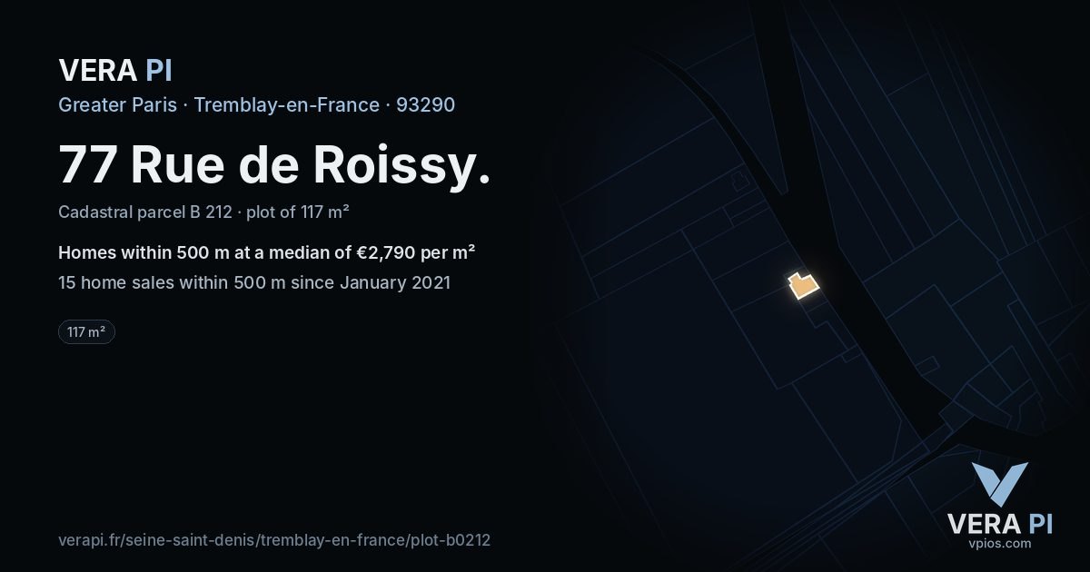 77 Rue de Roissy, Tremblay-en-France at night – the plot lit, the parcels around coloured by the prices near them