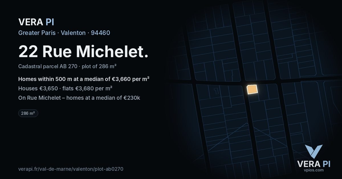 22 Rue Michelet, Valenton at night – the plot lit, the parcels around coloured by the prices near them