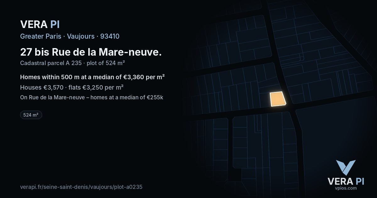 27 bis Rue de la Mare-neuve, Vaujours at night – the plot lit, the parcels around coloured by the prices near them