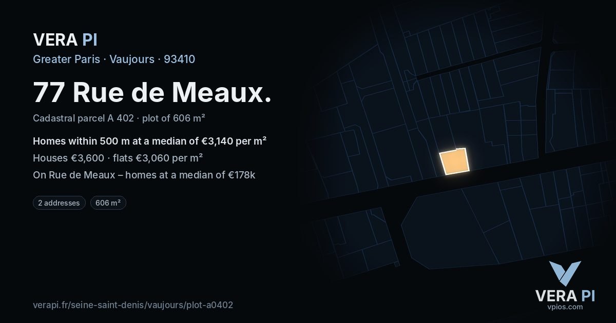 77 Rue de Meaux, Vaujours at night – the plot lit, the parcels around coloured by the prices near them