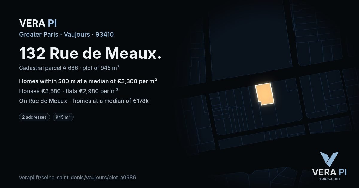 132 Rue de Meaux, Vaujours at night – the plot lit, the parcels around coloured by the prices near them