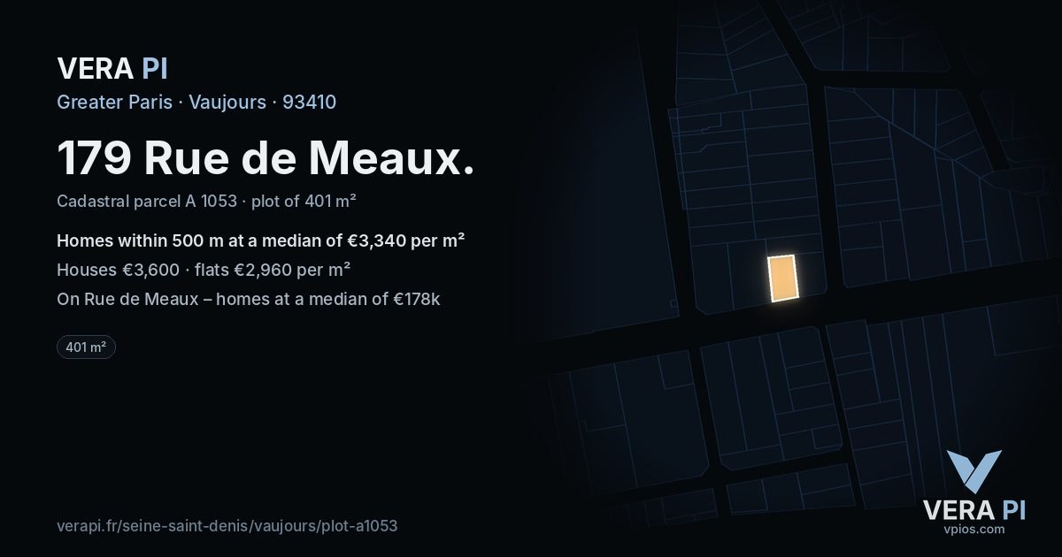 179 Rue de Meaux, Vaujours at night – the plot lit, the parcels around coloured by the prices near them