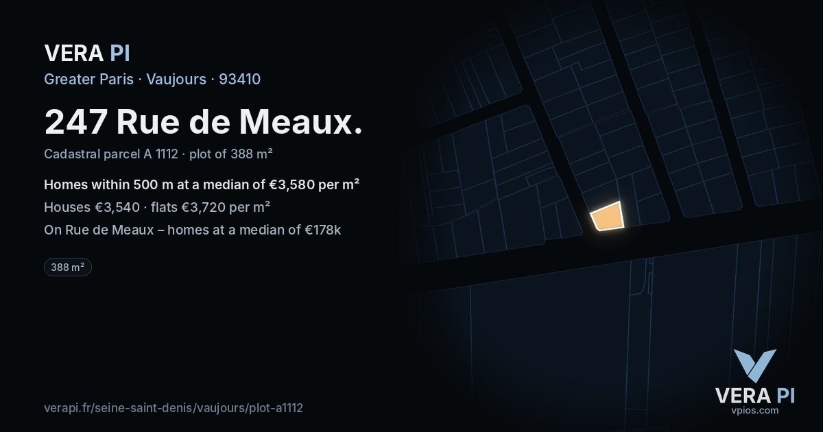 247 Rue de Meaux, Vaujours at night – the plot lit, the parcels around coloured by the prices near them