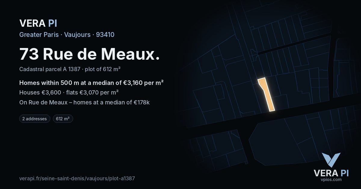 73 Rue de Meaux, Vaujours at night – the plot lit, the parcels around coloured by the prices near them