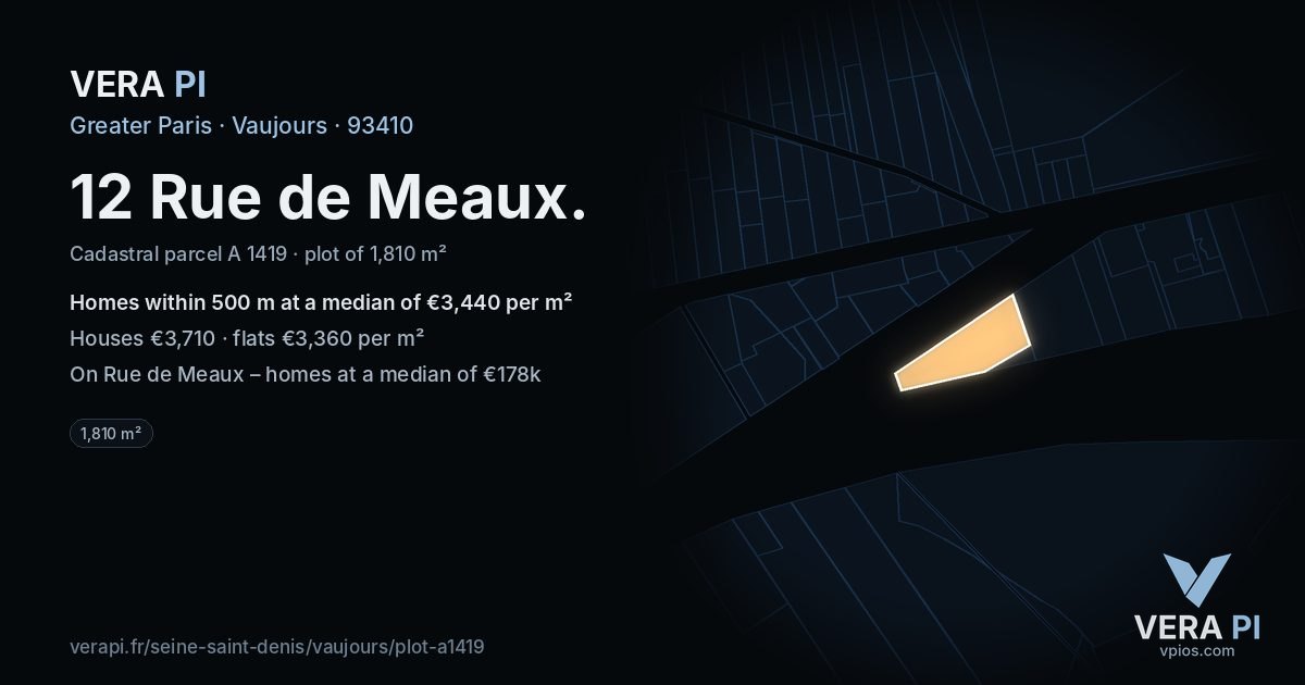 12 Rue de Meaux, Vaujours at night – the plot lit, the parcels around coloured by the prices near them