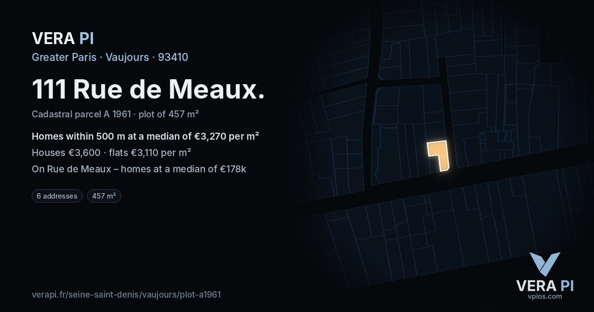 111 Rue de Meaux, Vaujours at night – the plot lit, the parcels around coloured by the prices near them