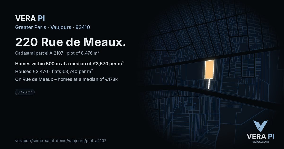 220 Rue de Meaux, Vaujours at night – the plot lit, the parcels around coloured by the prices near them