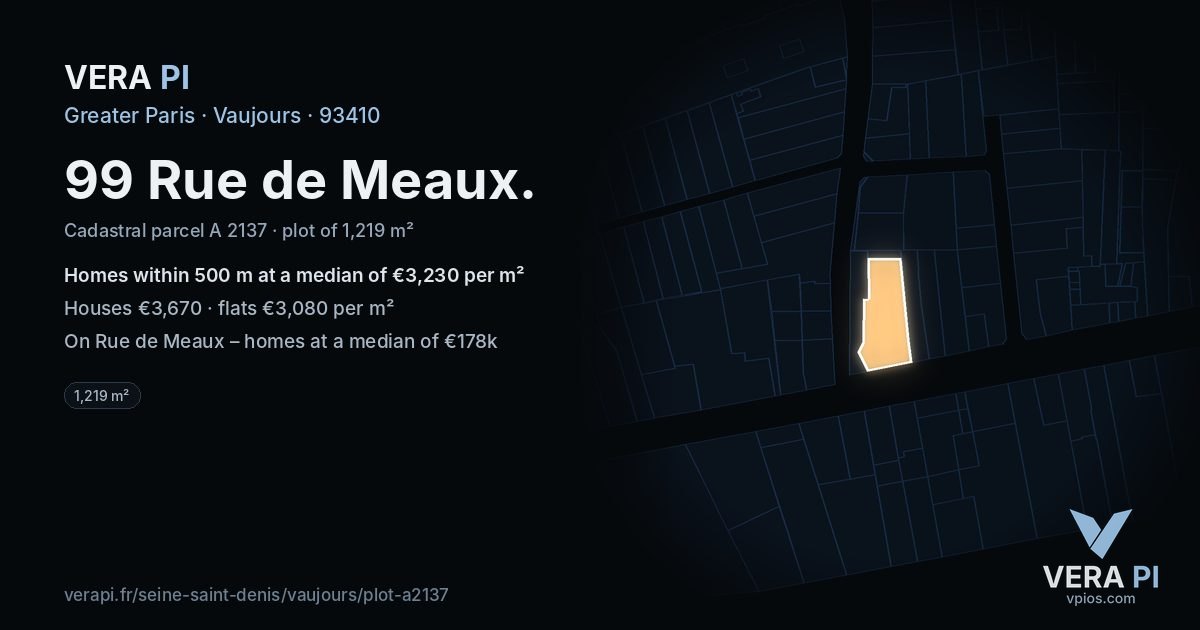 99 Rue de Meaux, Vaujours at night – the plot lit, the parcels around coloured by the prices near them