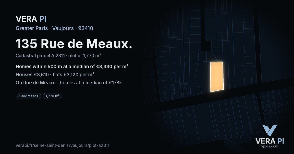 135 Rue de Meaux, Vaujours at night – the plot lit, the parcels around coloured by the prices near them