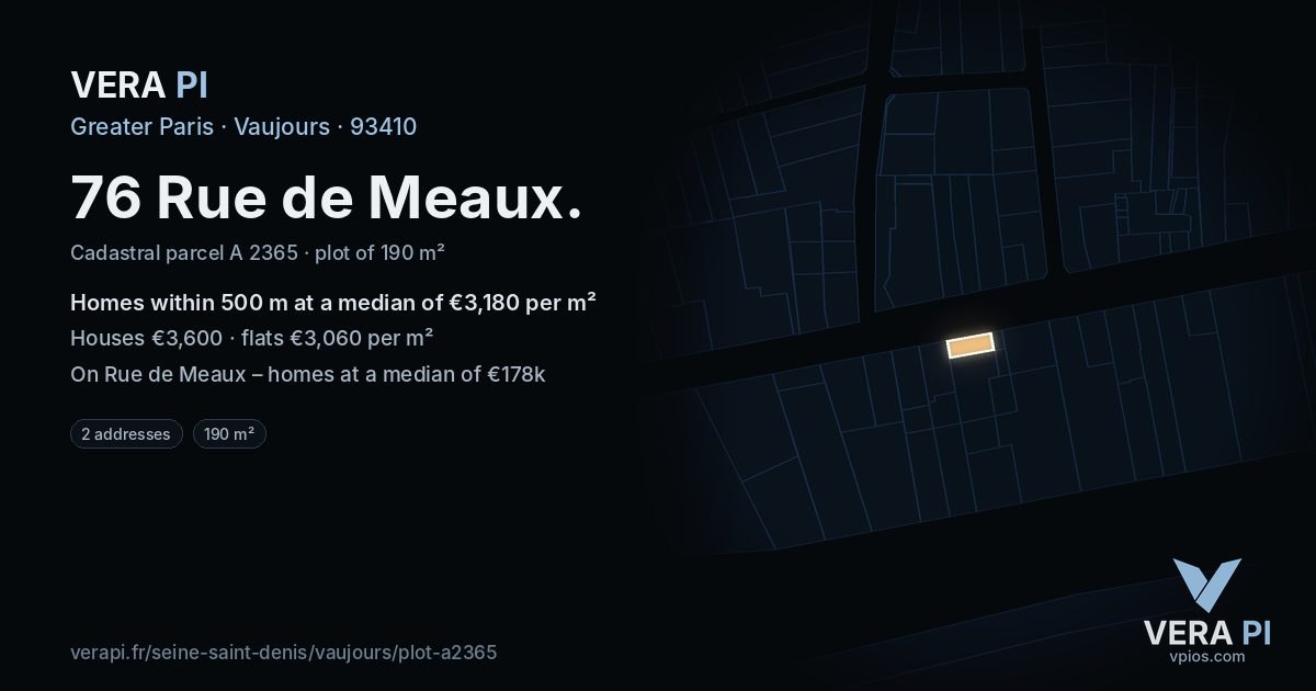 76 Rue de Meaux, Vaujours at night – the plot lit, the parcels around coloured by the prices near them