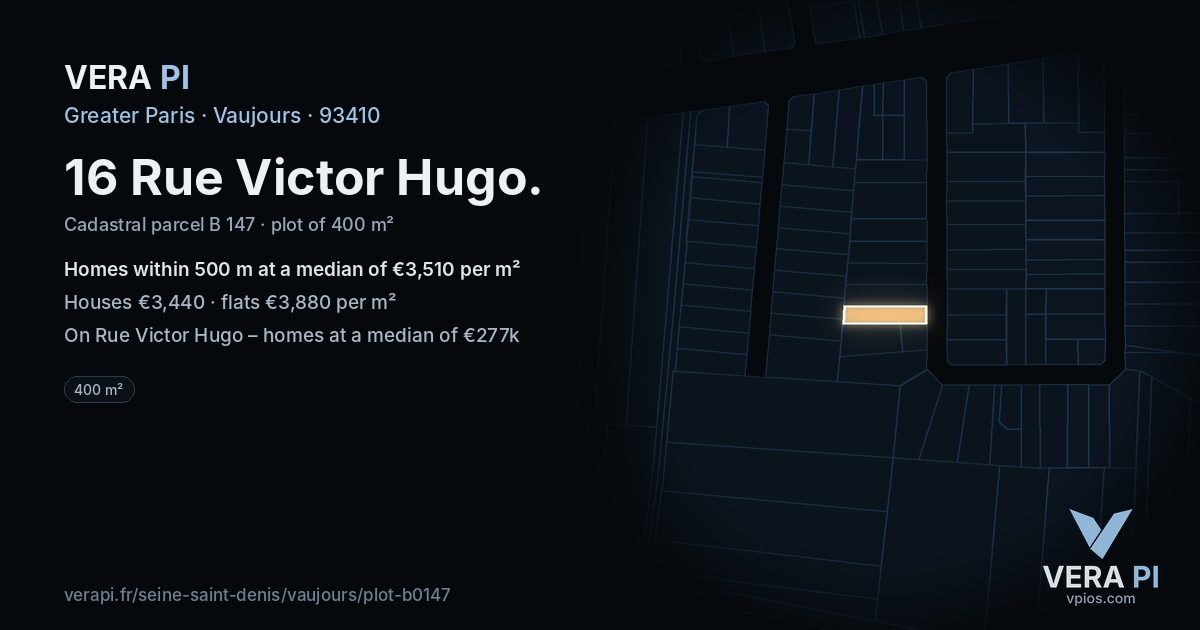 16 Rue Victor Hugo, Vaujours at night – the plot lit, the parcels around coloured by the prices near them