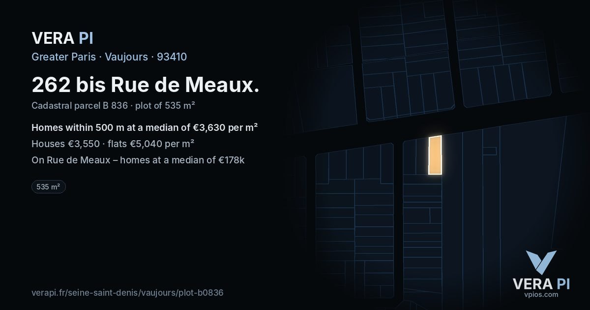 262 bis Rue de Meaux, Vaujours at night – the plot lit, the parcels around coloured by the prices near them