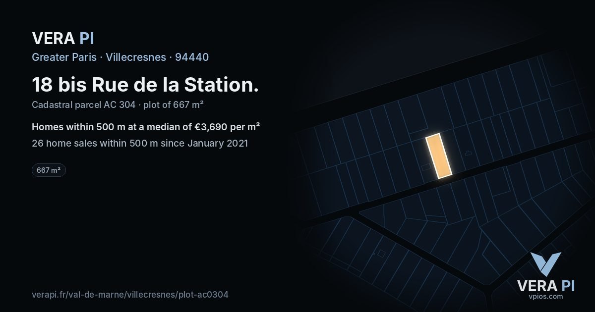 18 bis Rue de la Station, Villecresnes at night – the plot lit, the parcels around coloured by the prices near them