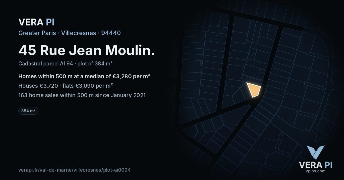 45 Rue Jean Moulin, Villecresnes at night – the plot lit, the parcels around coloured by the prices near them