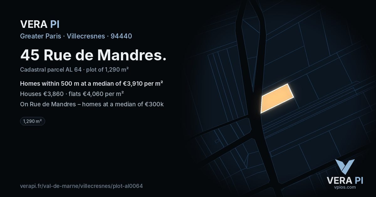 45 Rue de Mandres, Villecresnes at night – the plot lit, the parcels around coloured by the prices near them