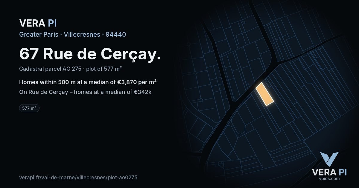67 Rue de Cerçay, Villecresnes at night – the plot lit, the parcels around coloured by the prices near them