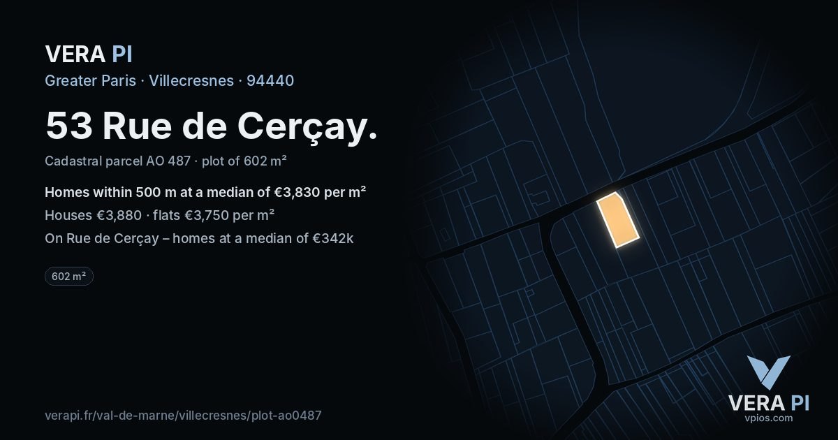 53 Rue de Cerçay, Villecresnes at night – the plot lit, the parcels around coloured by the prices near them
