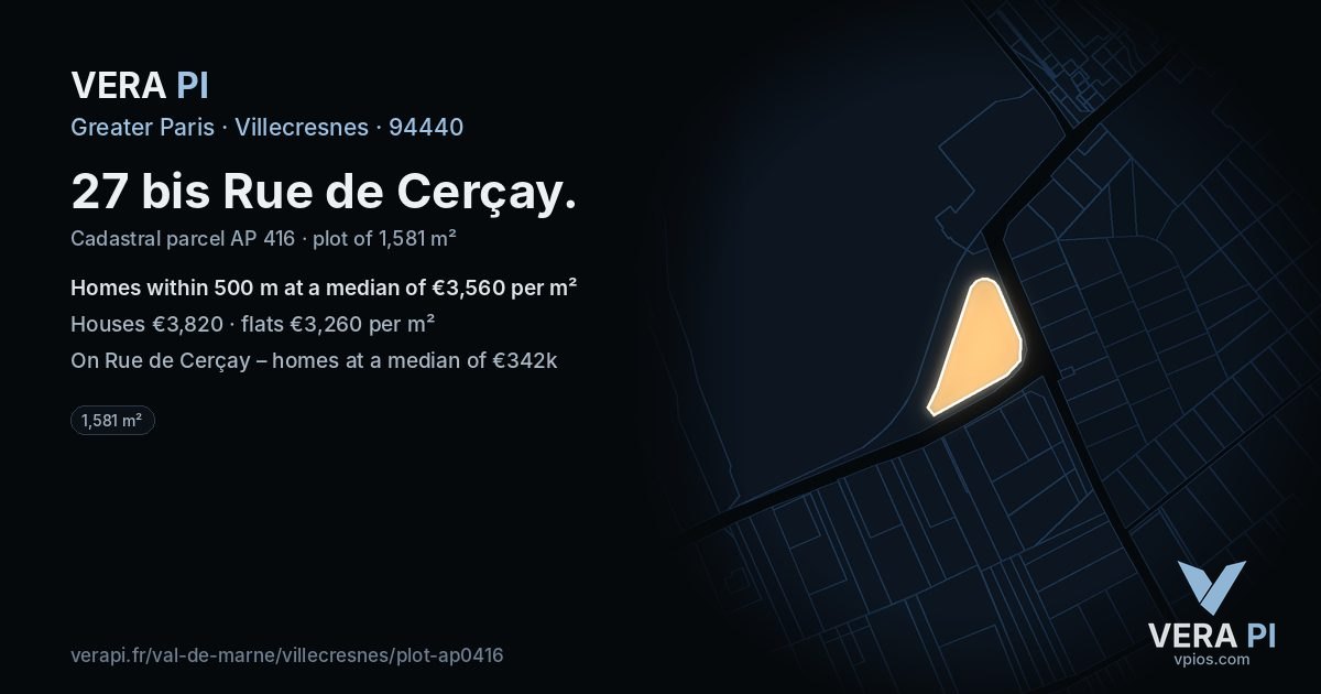 27 bis Rue de Cerçay, Villecresnes at night – the plot lit, the parcels around coloured by the prices near them