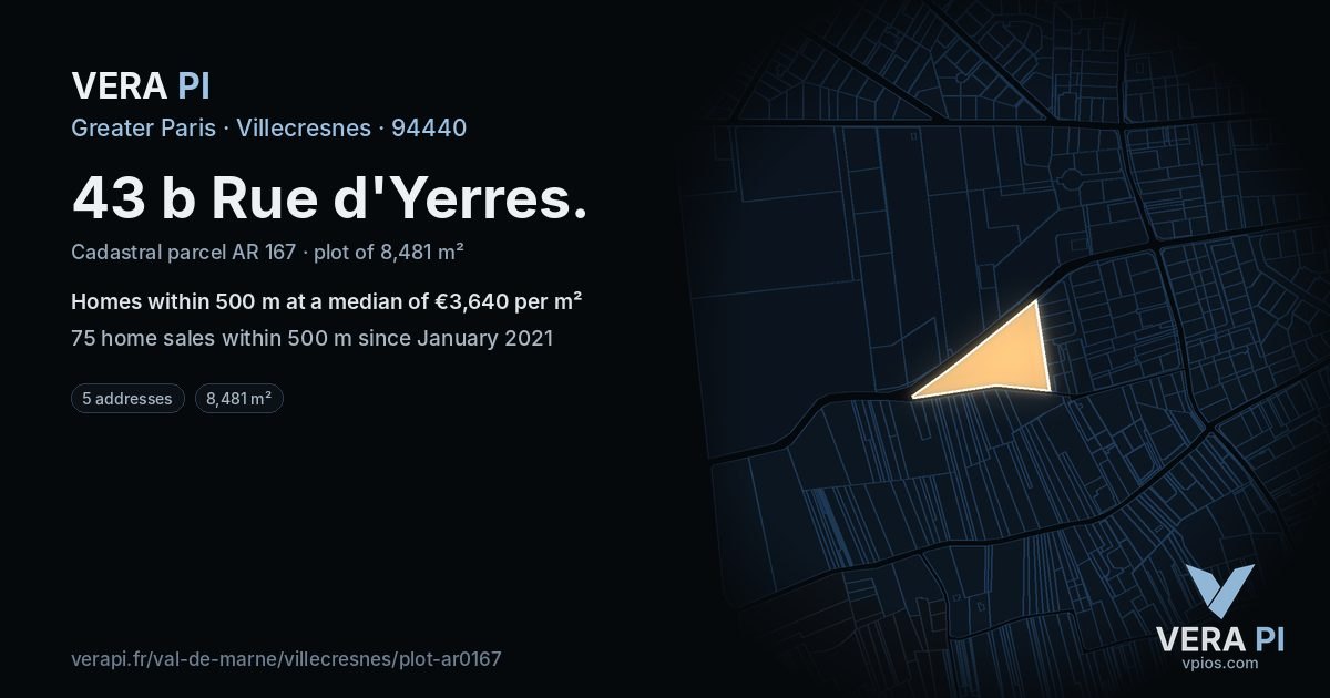 43 b Rue d'Yerres, Villecresnes at night – the plot lit, the parcels around coloured by the prices near them