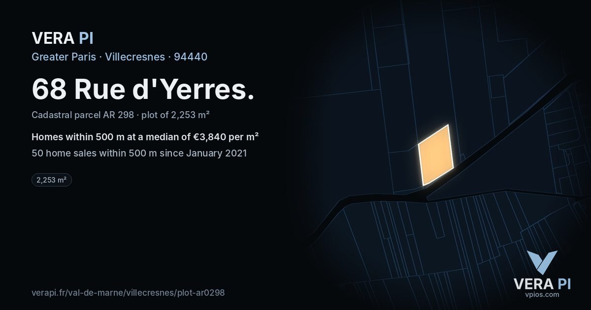 68 Rue d'Yerres, Villecresnes at night – the plot lit, the parcels around coloured by the prices near them
