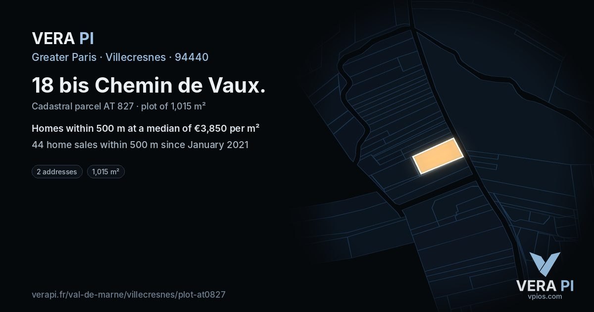18 bis Chemin de Vaux, Villecresnes at night – the plot lit, the parcels around coloured by the prices near them