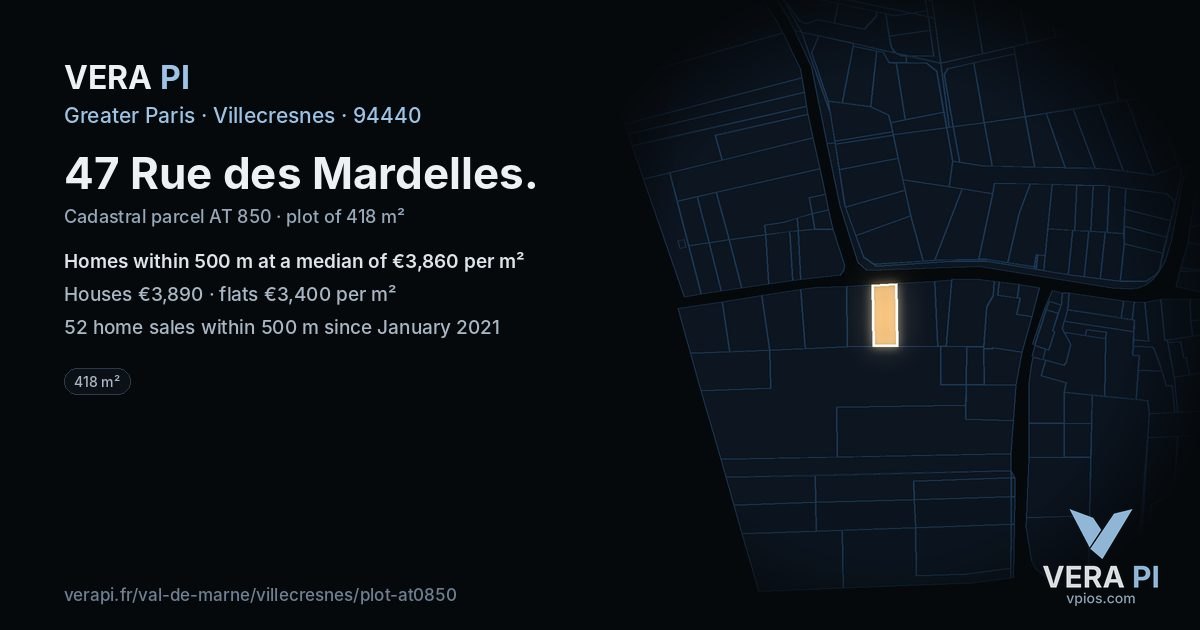 47 Rue des Mardelles, Villecresnes at night – the plot lit, the parcels around coloured by the prices near them