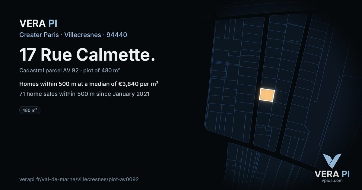 17 Rue Calmette, Villecresnes at night – the plot lit, the parcels around coloured by the prices near them