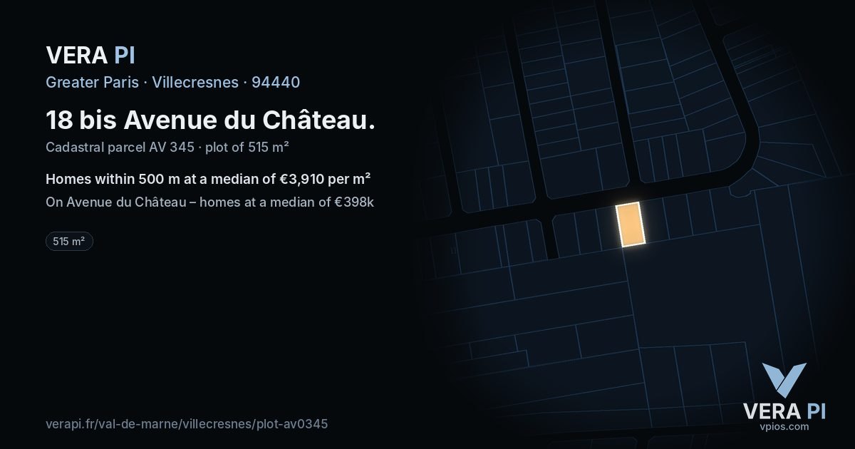 18 bis Avenue du Château, Villecresnes at night – the plot lit, the parcels around coloured by the prices near them