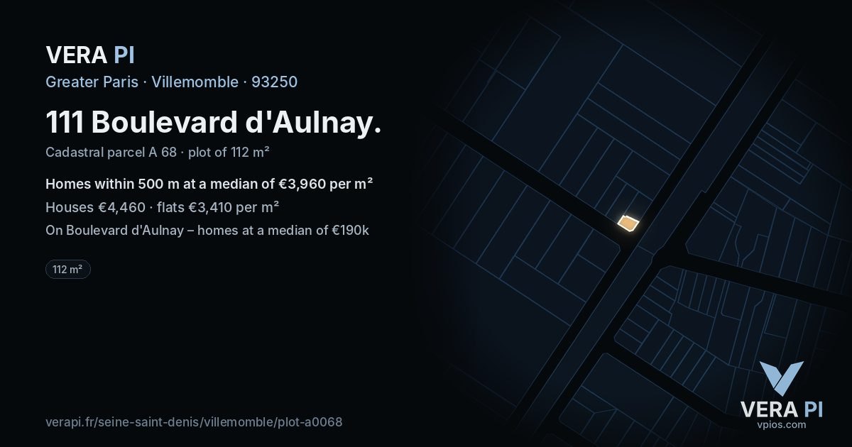 111 Boulevard d'Aulnay, Villemomble at night – the plot lit, the parcels around coloured by the prices near them