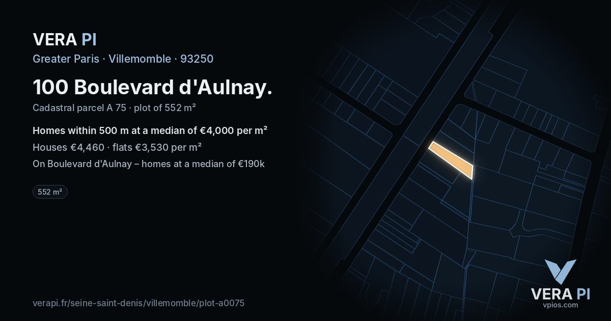 100 Boulevard d'Aulnay, Villemomble at night – the plot lit, the parcels around coloured by the prices near them
