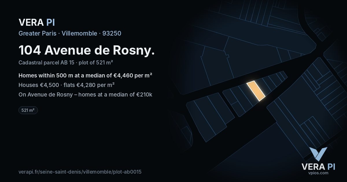 104 Avenue de Rosny, Villemomble at night – the plot lit, the parcels around coloured by the prices near them