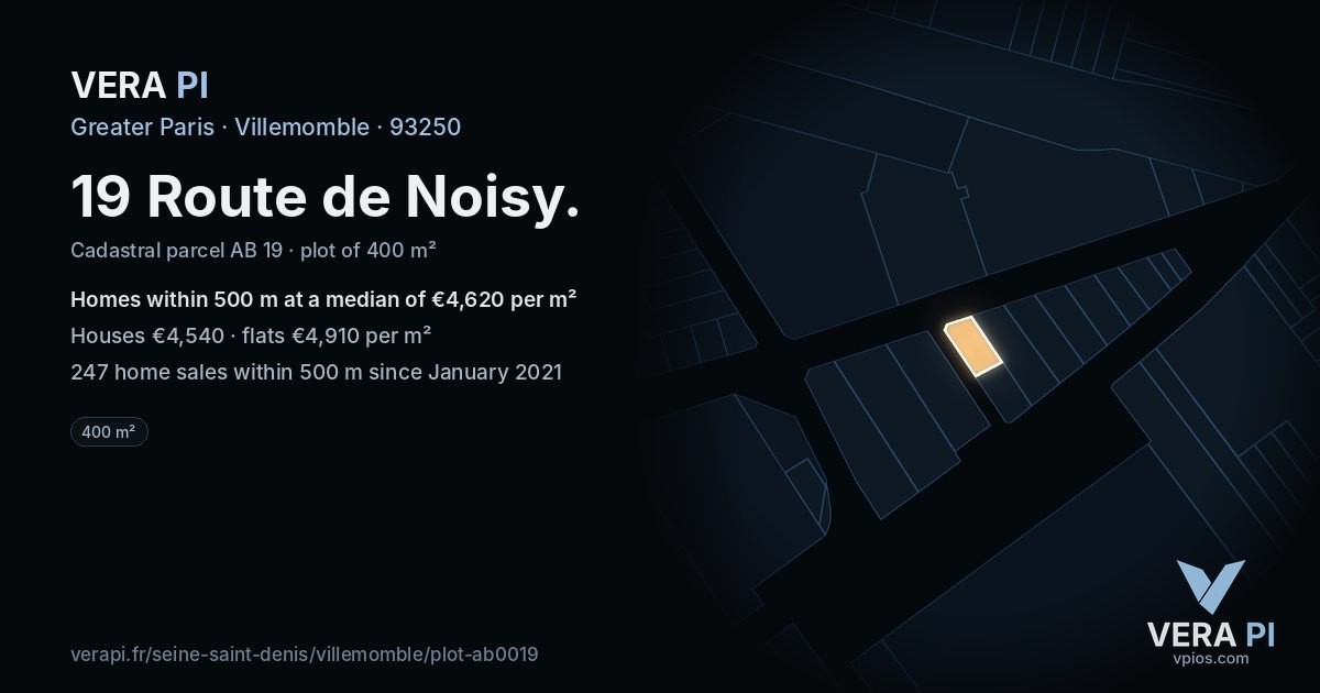 19 Route de Noisy, Villemomble at night – the plot lit, the parcels around coloured by the prices near them