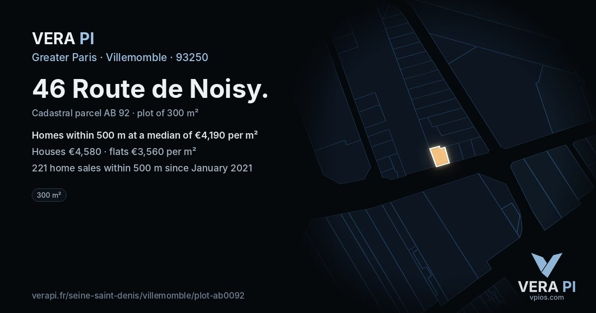 46 Route de Noisy, Villemomble at night – the plot lit, the parcels around coloured by the prices near them