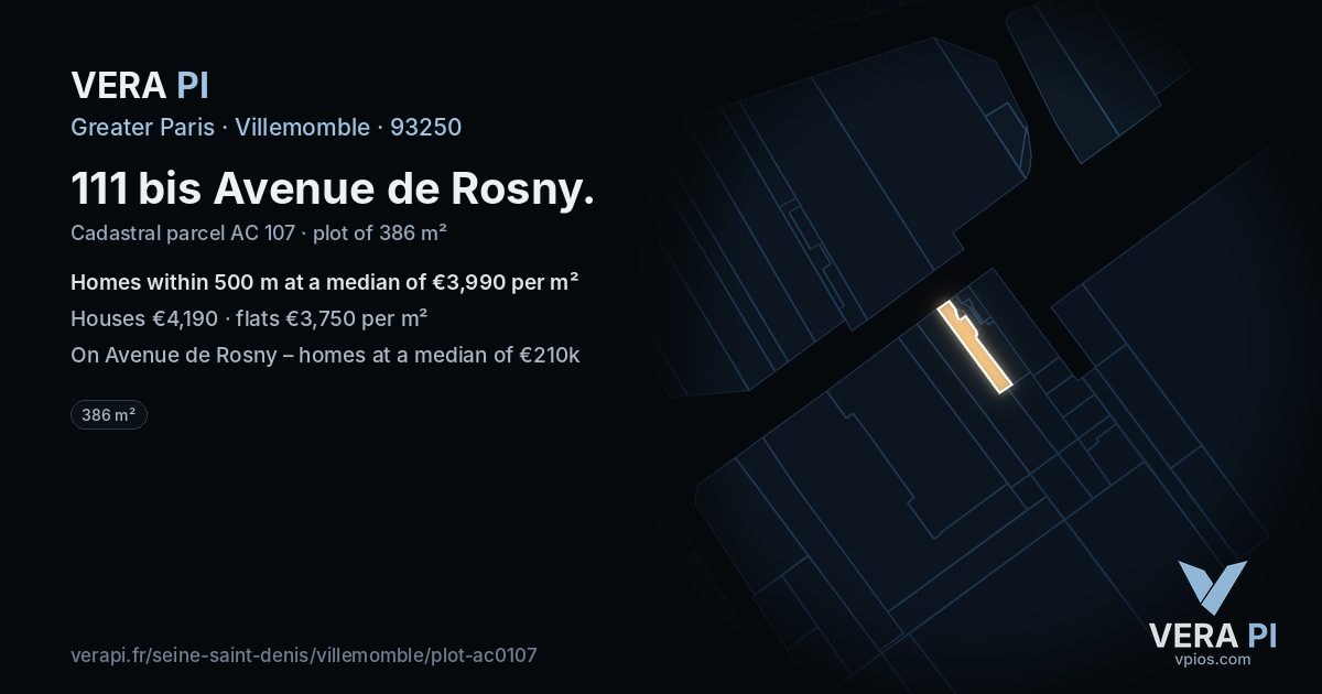 111 bis Avenue de Rosny, Villemomble at night – the plot lit, the parcels around coloured by the prices near them