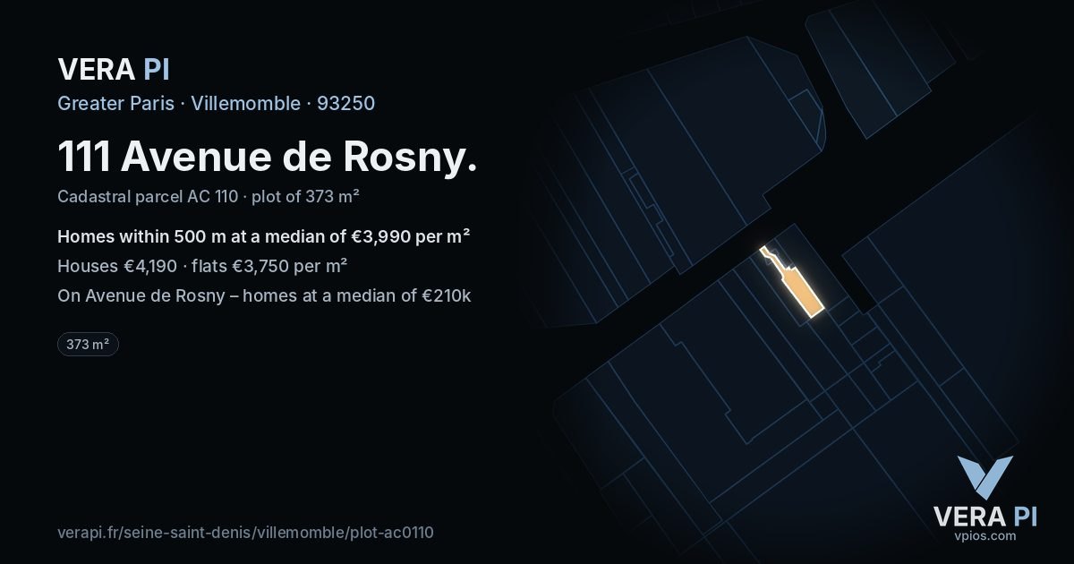 111 Avenue de Rosny, Villemomble at night – the plot lit, the parcels around coloured by the prices near them