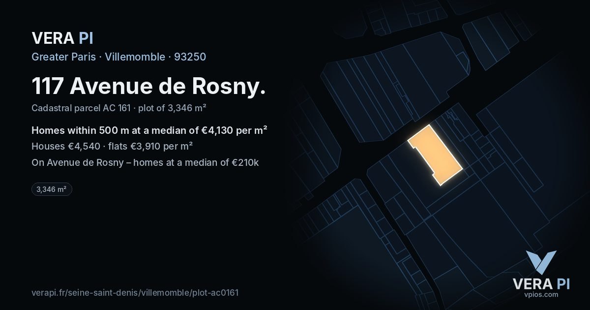117 Avenue de Rosny, Villemomble at night – the plot lit, the parcels around coloured by the prices near them